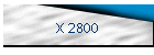 X 2800